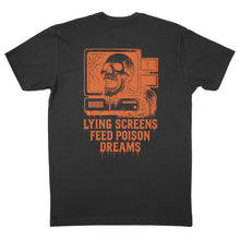 Load image into Gallery viewer, Lying Screens Feed Poison Dreams Shirt
